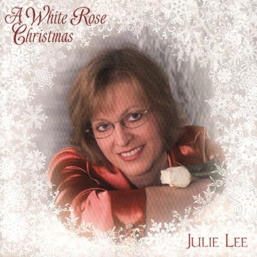 Julie Lee & Her White Rose Band " A White Rose Christmas " - Click Image to Close